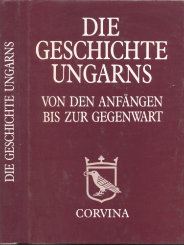 Benda Kálmán-Hanák Péter-Makkai László: Die geschichte Ungarns (von den Anfangen bis zur Gegenwart) antikvár