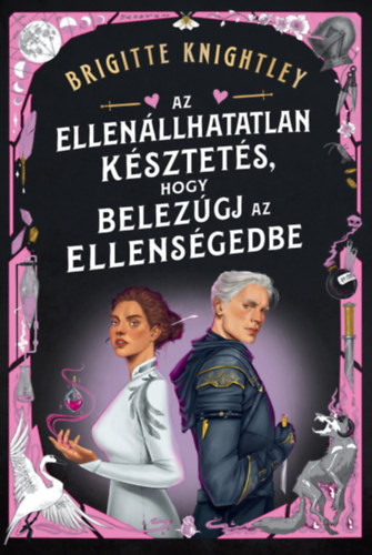 Brigitte Knightley: Az ellenállhatatlan késztetés, hogy belezúgj az ellenségedbe könyv