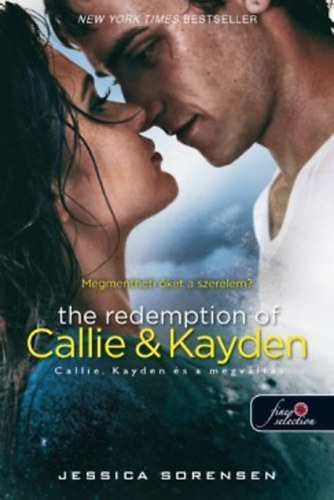 Jessica Sorensen: The Redemption of Callie & Kayden - Callie, Kayden és a megváltás - Puhatábla antikvár