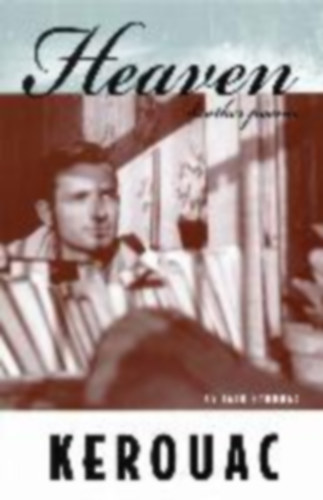 Kerouac, Jack: Heaven and Other Poems idegen