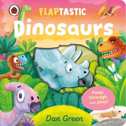 Green, Dan: Flaptastic Dinosaurs idegen