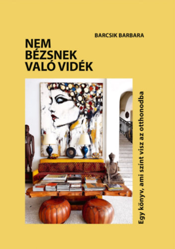 Barcsik Barbara: Nem bézsnek való vidék könyv