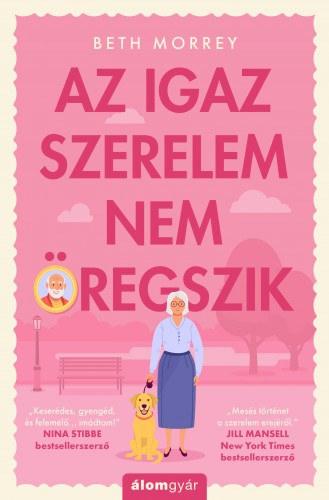 Beth Morrey: Az igaz szerelem nem öregszik e-Könyv