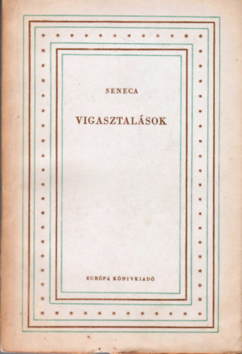 Lucius Annaeus Seneca: Vigasztalások antikvár