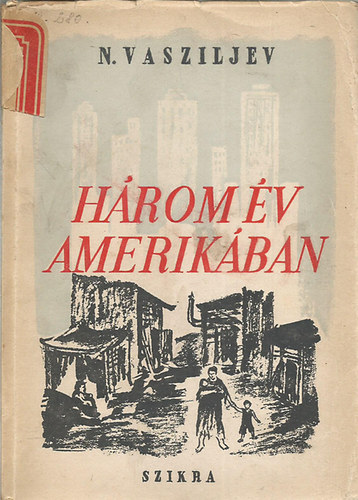 N. Vasziljev: Három év Amerikában antikvár