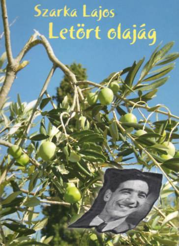 Szarka Lajos: Letört olajág - Dedikált antikvár