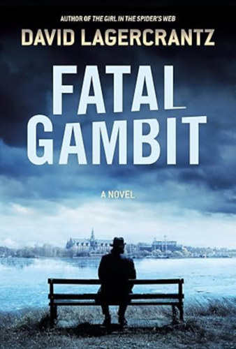 David Lagercrantz: Fatal Gambit antikvár