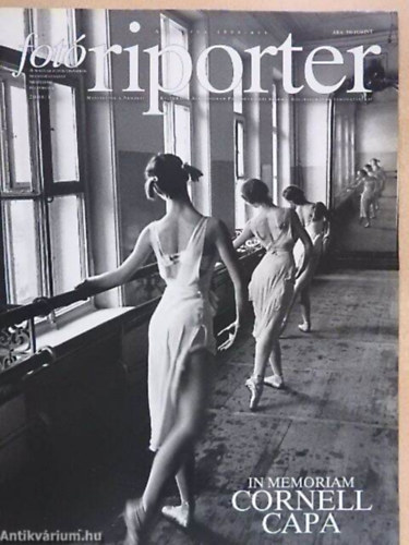 Hajdú Éva: Fotóriporter 2008/1. A MAGYAR FOTÓS ÚJSÁGÍRÓK NEGYEDÉVENKÉNT MEGJELENŐ FOLYÓIRATA/IN MEMORIAM CORNELL CAPA antikvár