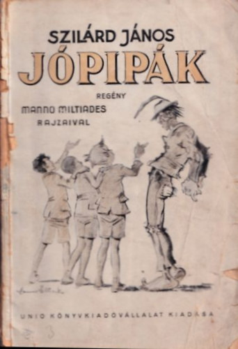 Szilárd János: Jópipák (I. kiadás) antikvár
