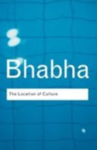 Bhabha, Homi K.: The Location of Culture idegen