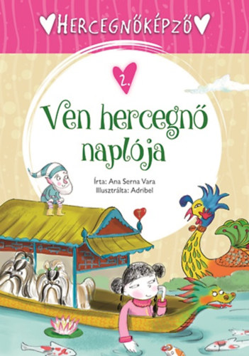 Ana Serna Vara: Hercegnőképző 2. - Ven hercegnő naplója antikvár
