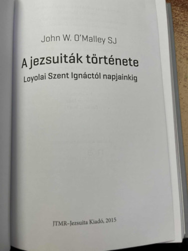 O'malley, W. John: A jezsuiták története antikvár