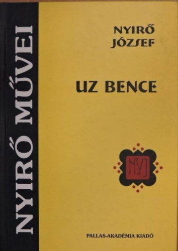 Szerző Nyirő József Szerkesztő Kozma Mária Lektor Kozma Mária: Uz Bence - (Nyirő József Művei) antikvár