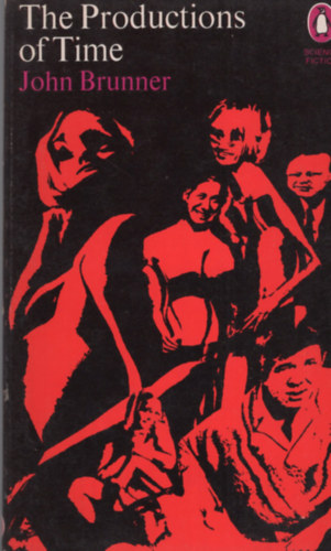 John Brunner: The Productions of Time antikvár