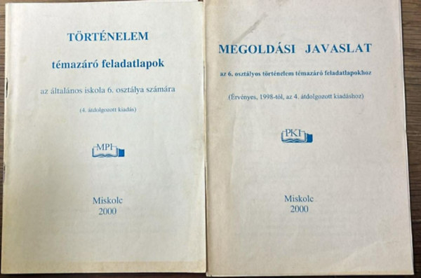 Balla Árpád: Történelem témazáró feladatlapok az általános iskola 6. osztálya számára + Megoldási javaslat a 6. osztályos történelem témazáró feladatlapokhoz antikvár