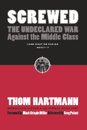 Hartmann, Thom: Screwed idegen