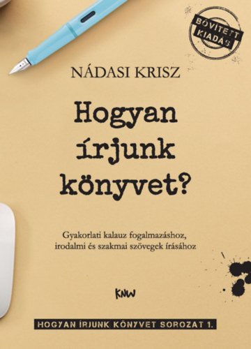 Nádasi Krisz: Hogyan írjunk könyvet? könyv