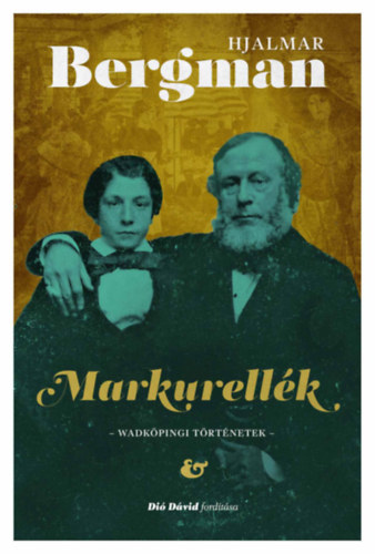 Bergman, Hjalmar: Markurellék könyv