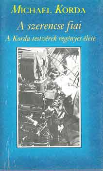 Michael Korda: A szerencse fiai (A Korda testvérek regényes élete) antikvár