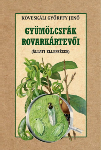 Köveskáli Győrffy Jenő: Gyümölcsfák rovarkártevői könyv