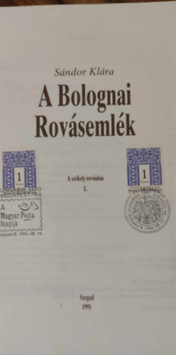 Sándor Klára: A Bolognai Rovásemlék (A székely rovásírás I.) könyv