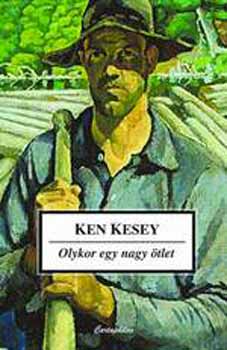 Ken Kesey: Olykor egy nagy ötlet könyv