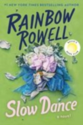 Rowell, Rainbow: Slow Dance idegen