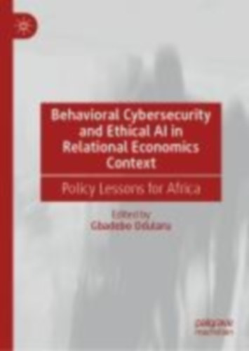 Behavioral Cybersecurity and Ethical AI in Relational Economics Context idegen