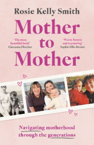 Smith, Rosie Kelly: Mother to Mother idegen