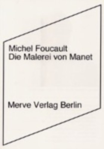 Foucault, Michel: Die Malerei von Manet idegen