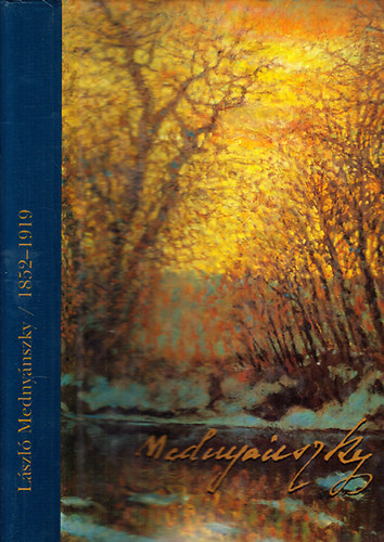 Markója Csilla: Mednyánszky 1852-1919 (Ausstellung in der Ungarischen Nationalgalerie) antikvár