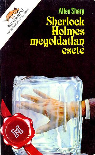 Allen Sharp: Sherlock Holmes megoldatlan esete - The unsolved case of Sherlock Holm antikvár