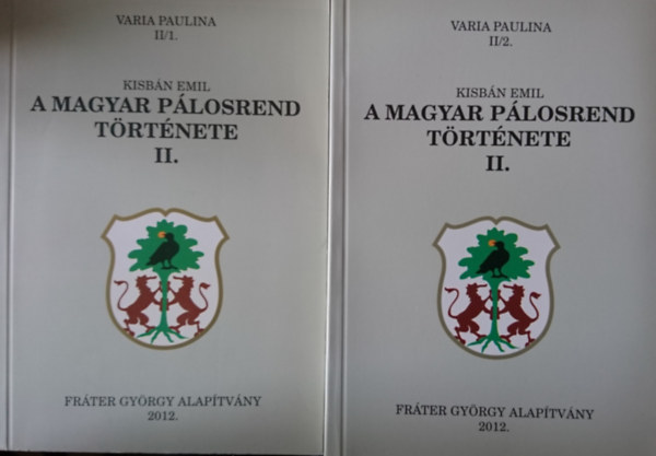 Kisbán Emil: A magyar pálosrend története II. 1-2. könyv