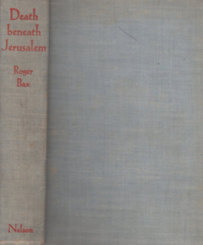 Roger Bax: Death beneath Jerusalem antikvár