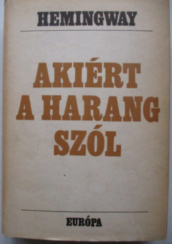 Ernest Hemingway: Akiért a harang szól antikvár