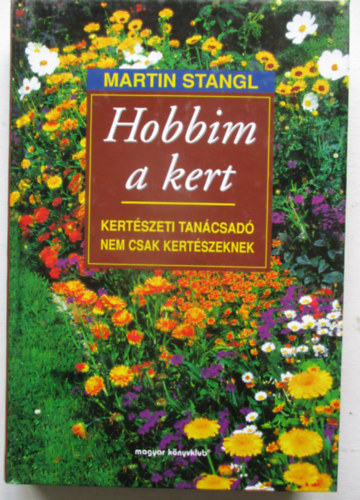 Martin Stangl: Hobbim a kert antikvár