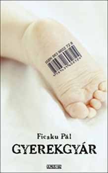 Ficsku Pál: Gyerekgyár antikvár