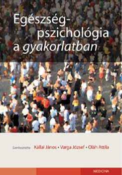 Oláh Attila, Varga József, Kállai János: Egészségpszichológia a gyakorlatban könyv