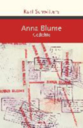 Schwitters, Kurt: Anna Blume idegen