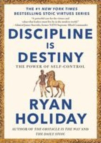 Holiday, Ryan: Discipline Is Destiny idegen