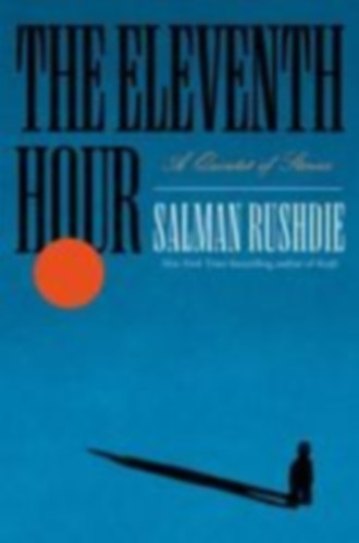 Rushdie, Salman: The Eleventh Hour idegen