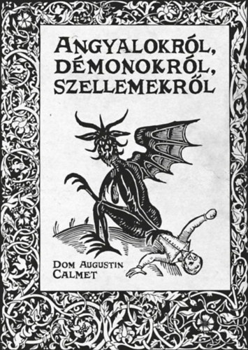 Calmet, Domaugustin: Angyalokról, démonokról, szellemekről könyv