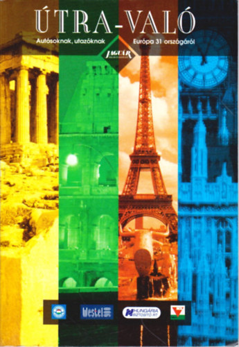 Soós Péter (szerk.): Útra-való (Autósoknak, utazóknak Európa 31 országáról) antikvár