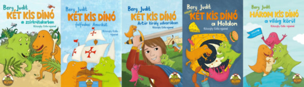 Berg Judit: 5 db Két kis dínó mesekönyv: Két ​kis dínó a zsírkréta korban + Két ​kis dínó felfedezi Amerikát + Két ​kis dínó Artúr király udvarában + Két kis dínó a holdon + Három kis dínó a világ körül (a Két kis dínó sorozat 1., 5., 7., 8. és 9. része) antikvár