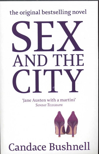 Candace Bushnell: Sex and The City /Tv Tie-In/ idegen