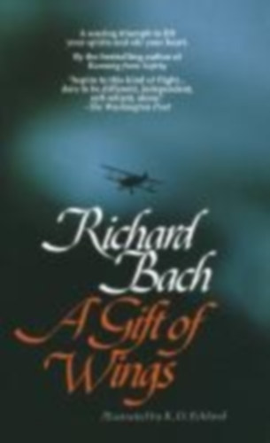 Bach, Richard - Eckland, K. O.: A Gift of Wings idegen