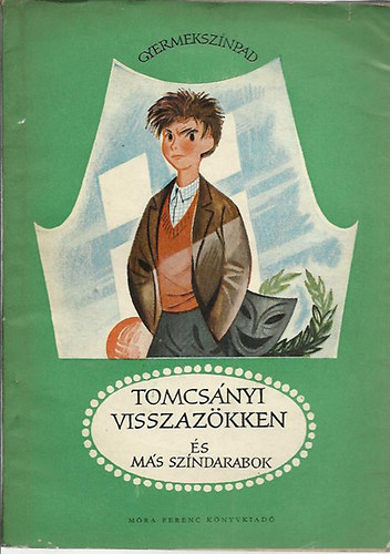 Bálint Ágnes: Tomcsányi visszazökken és más színdarabok antikvár