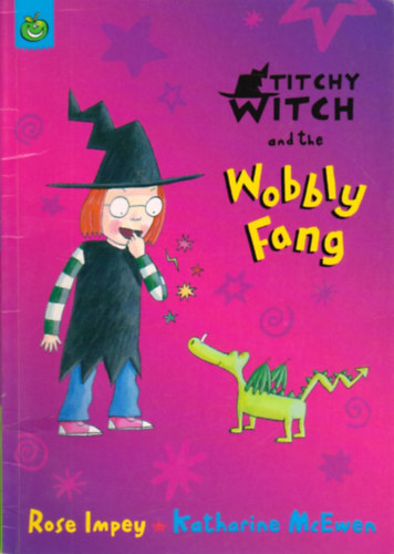 Rose Impey, Katharine McEwen: Titchy-Witch and the Wobbly Fang (Titchy-Witch) antikvár