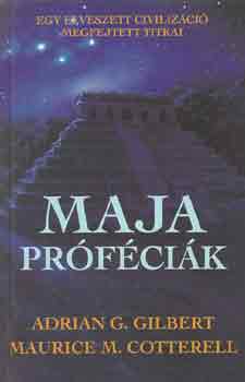 Gilbert, A.G.-Cotterell, M.M.: Maja próféciák antikvár