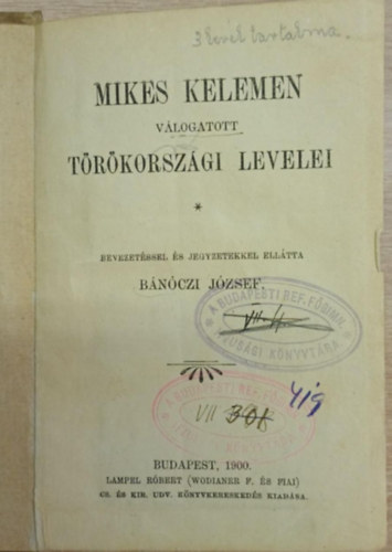Bánóczi József, Dr. Váczy János: Mikes Kelemen válogatott törökországi levelei - Kazinczy Ferencz levelei (Szemelvények) (2 mű egy kötetben) antikvár